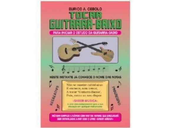 Eurico A. Cebolo Tocar Guitarra-Baixo com CD Eurico A. Cebolo Tocar Guitarra-Baixo com CD